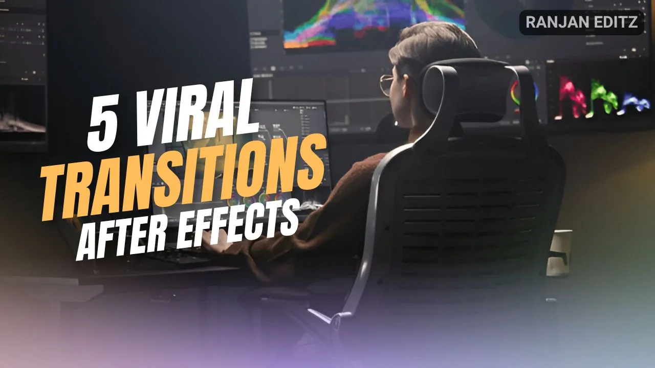5 Viral Transitions in After Effects A Step-by-Step Guide