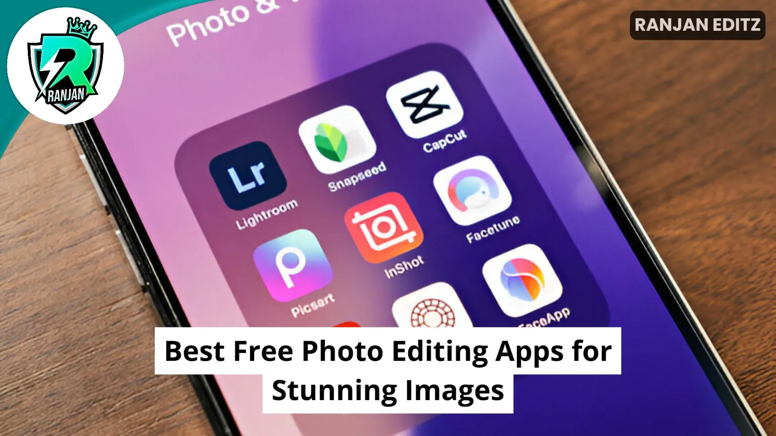 Best Free Photo Editing Apps for Stunning Images