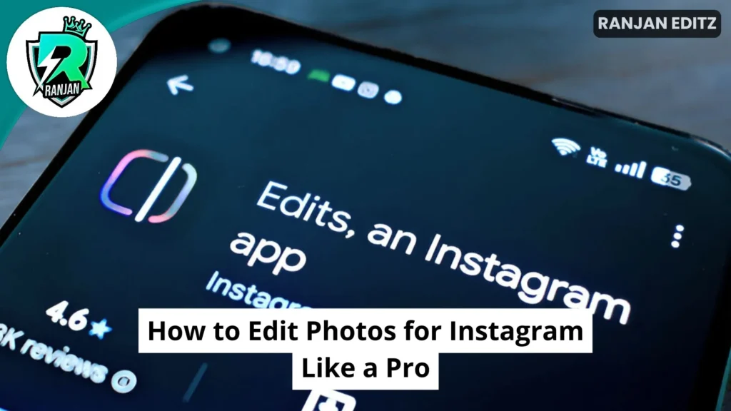 How to Edit Photos for Instagram Like a Pro