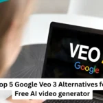 Top 5 Google Veo 3 Alternatives for Free AI video generator